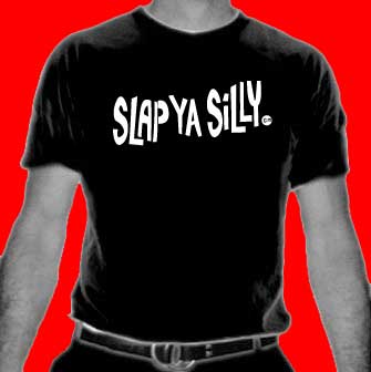 slap ya silly 
